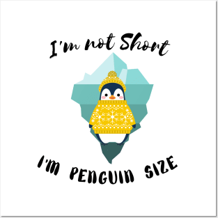 I'm Not Short I'm Penguin Size  - Funny Penguin Quote Posters and Art